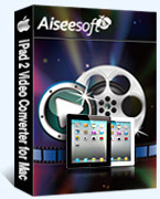 Aiseesoft iPad 2 Video Converter for Mac